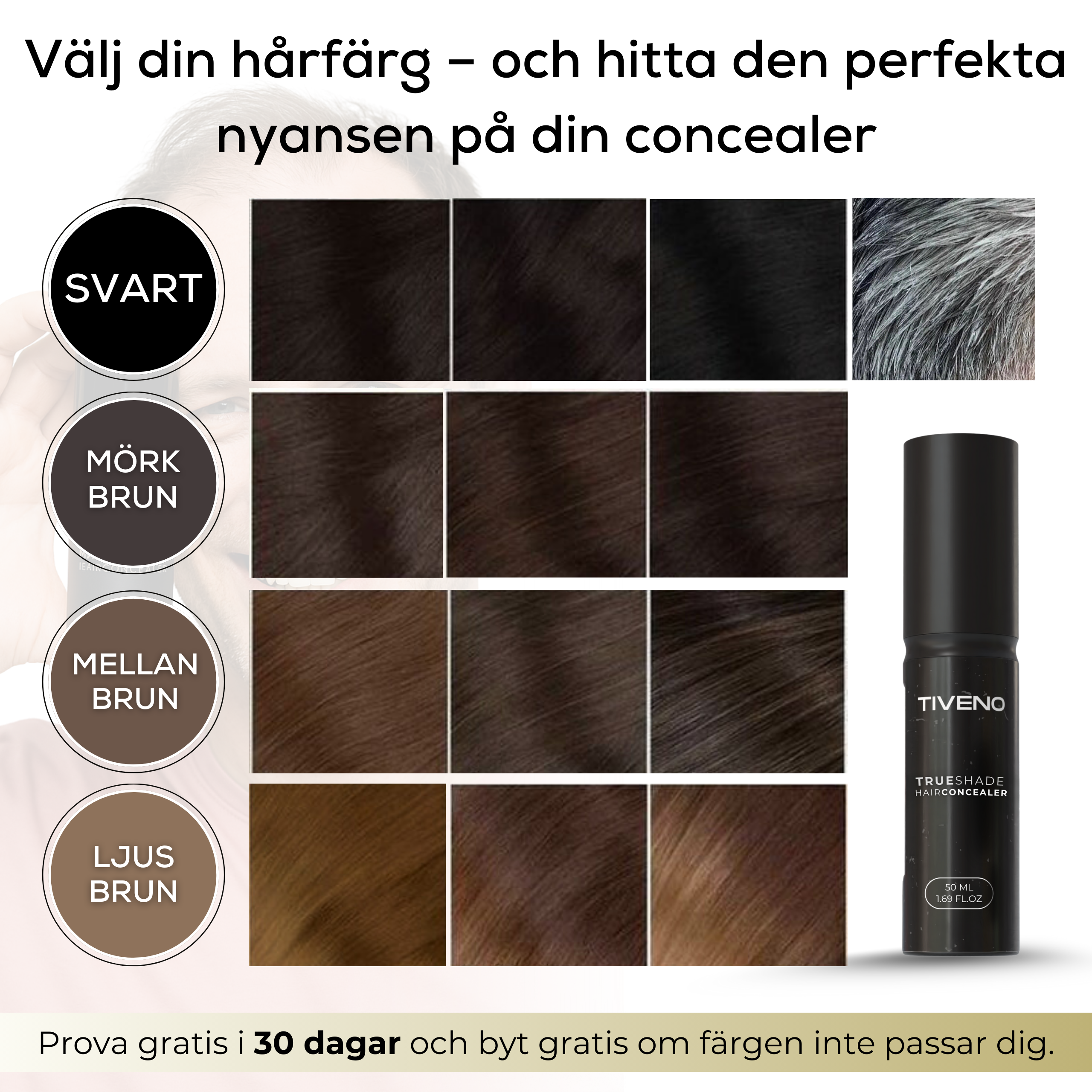 TrueShade™ – Hårfärg för fylligare hår – Håller upp till 7 dagar