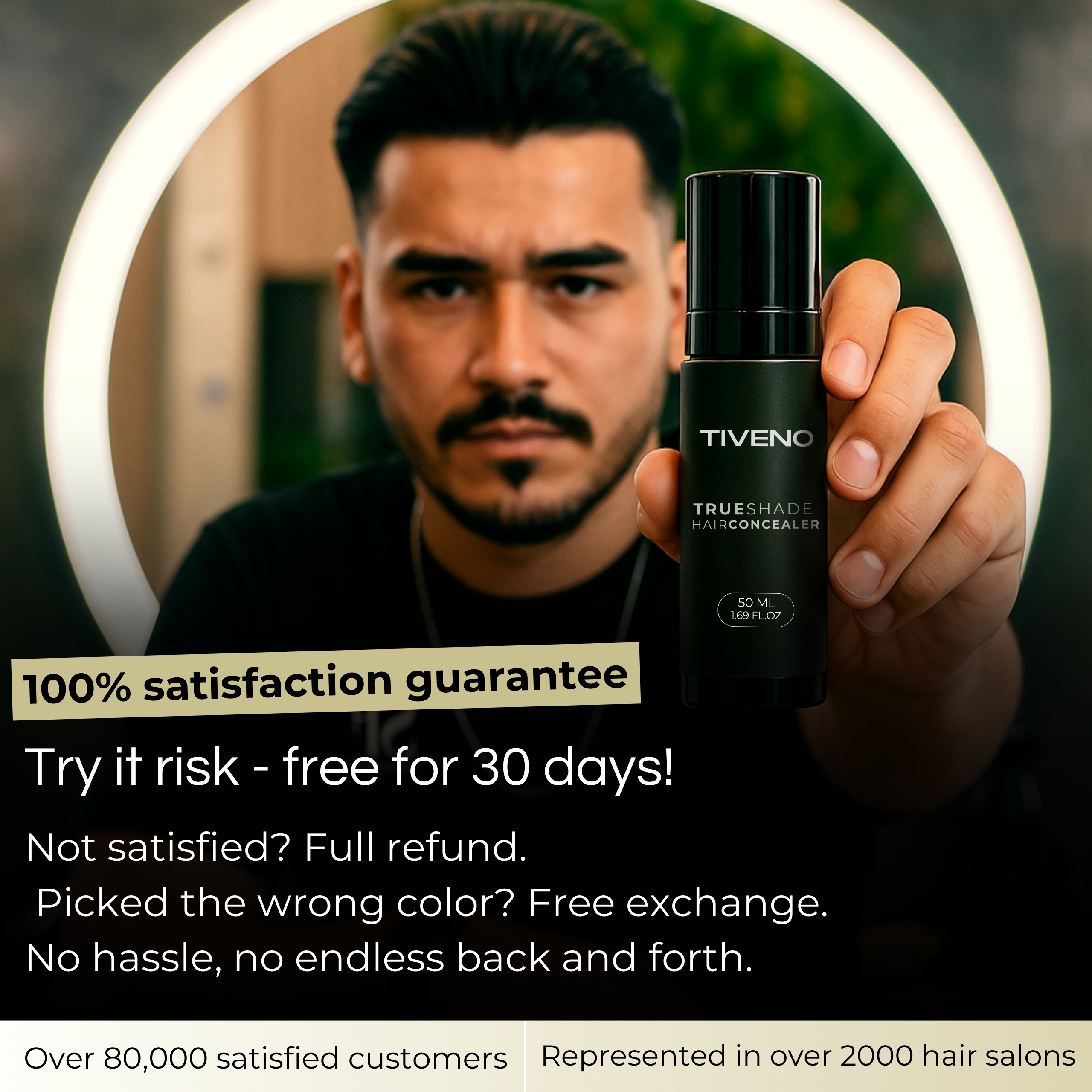 TrueShade™ –  for naturally fuller looking hair - lasts for 7 days straight